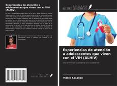 Buchcover von Experiencias de atención a adolescentes que viven con el VIH (ALHIV)