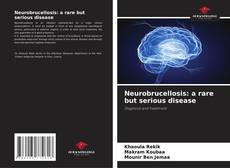 Buchcover von Neurobrucellosis: a rare but serious disease