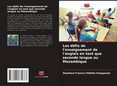 Capa do livro de Les défis de l'enseignement de l'anglais en tant que seconde langue au Mozambique 