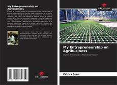 Capa do livro de My Entrepreneurship on Agribusiness 