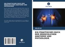 EIN PRAKTISCHES BUCH DER MENSCHLICHEN ANATOMIE UND PHYSIOLOGIE kitap kapağı