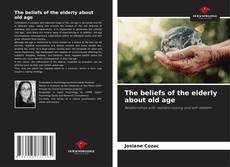 Buchcover von The beliefs of the elderly about old age