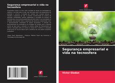 Portada del libro de Segurança empresarial e vida na tecnosfera