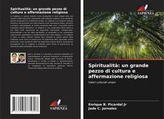 Bookcover of Spiritualità: un grande pezzo di cultura e affermazione religiosa