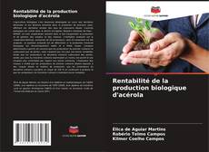 Buchcover von Rentabilité de la production biologique d'acérola