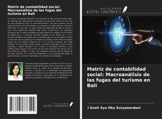 Matriz de contabilidad social: Macroanálisis de las fugas del turismo en Bali kitap kapağı