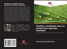 Gestion comptable dans la production agricole familiale kitap kapağı