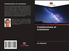 Créationnisme et scientisme kitap kapağı