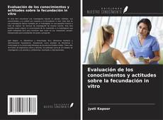 Capa do livro de Evaluación de los conocimientos y actitudes sobre la fecundación in vitro 