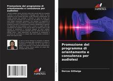 Capa do livro de Promozione del programma di orientamento e consulenza per audiolesi 
