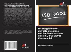 Copertina di Incoraggiamento dell'alta direzione nell'implementazione della ISO 9001:2015 Clausola 5.1