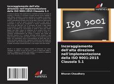 Capa do livro de Incoraggiamento dell'alta direzione nell'implementazione della ISO 9001:2015 Clausola 5.1 