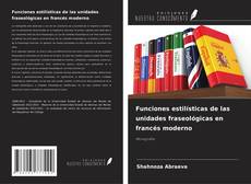 Funciones estilísticas de las unidades fraseológicas en francés moderno kitap kapağı