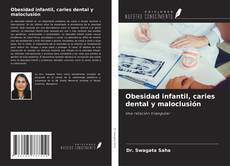 Obesidad infantil, caries dental y maloclusión kitap kapağı