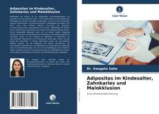 Bookcover of Adipositas im Kindesalter, Zahnkaries und Malokklusion