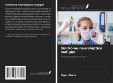 Portada del libro de Síndrome neuroléptico maligno