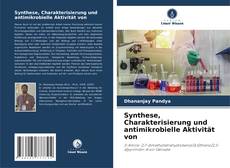 Synthese, Charakterisierung und antimikrobielle Aktivität von kitap kapağı