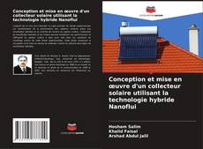 Capa do livro de Conception et mise en œuvre d'un collecteur solaire utilisant la technologie hybride Nanoflui 