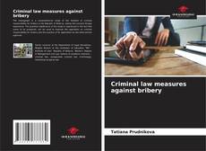 Portada del libro de Criminal law measures against bribery