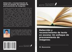 Copertina di Detección y reconocimiento de texto en escena: Un enfoque de procesamiento de imágenes