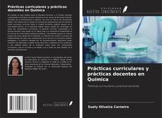 Copertina di Prácticas curriculares y prácticas docentes en Química