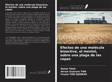Efectos de una molécula bioactiva, el mentol, sobre una plaga de las cepas的封面