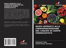 Couverture de NUOVI APPROCCI ALLA CHEMIOPREVENZIONE DEL CANCRO IN CAMPO FARMACEUTICO
