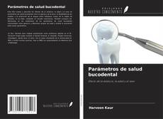 Portada del libro de Parámetros de salud bucodental