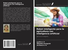 Buchcover von Robot inteligente para la agricultura con inteligencia artificial
