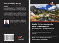 Capa do livro de Studio dell'atmosfera della Valle Zeravshan con il metodo della fisica nucleare 