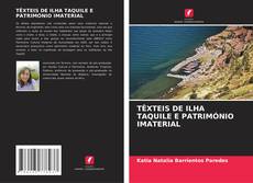 Обложка TÊXTEIS DE ILHA TAQUILE E PATRIMÓNIO IMATERIAL