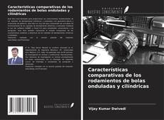 Características comparativas de los rodamientos de bolas onduladas y cilíndricas kitap kapağı