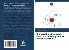Couverture de Raman-Spektren und thermische Analyse von Nanopartikeln