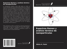 Espectros Raman y análisis térmico de nanopartículas kitap kapağı