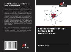 Borítókép a  Spettri Raman e analisi termica delle nanoparticelle - hoz