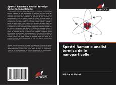 Couverture de Spettri Raman e analisi termica delle nanoparticelle