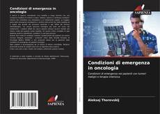 Bookcover of Condizioni di emergenza in oncologia