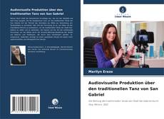 Audiovisuelle Produktion über den traditionellen Tanz von San Gabriel kitap kapağı