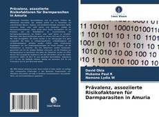 Buchcover von Prävalenz, assoziierte Risikofaktoren für Darmparasiten in Amuria