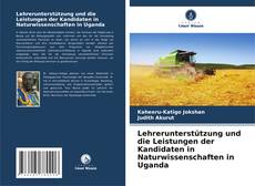 Portada del libro de Lehrerunterstützung und die Leistungen der Kandidaten in Naturwissenschaften in Uganda