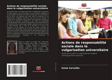 Portada del libro de Actions de responsabilité sociale dans la vulgarisation universitaire
