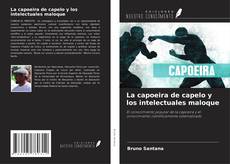 Buchcover von La capoeira de capelo y los intelectuales maloque