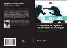 Обложка La capoeira de capelo et les intellectuels maloques
