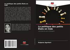 Bookcover of La politique des petits États en Inde