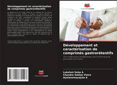 Couverture de Développement et caractérisation de comprimés gastrorétentifs
