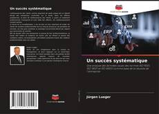 Bookcover of Un succès systématique