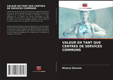 Buchcover von VALEUR EN TANT QUE CENTRES DE SERVICES COMMUNS