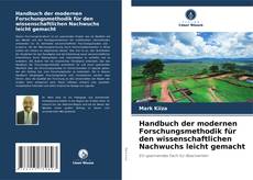 Bookcover of Handbuch der modernen Forschungsmethodik für den wissenschaftlichen Nachwuchs leicht gemacht