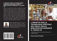 L'IMPATTO DELLA TECNOLOGIA DIGITALE SUI CDIS E SULLE BIBLIOTECHE DURANTE IL COVID-19的封面