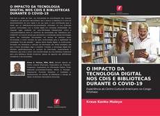 Обложка O IMPACTO DA TECNOLOGIA DIGITAL NOS CDIS E BIBLIOTECAS DURANTE O COVID-19